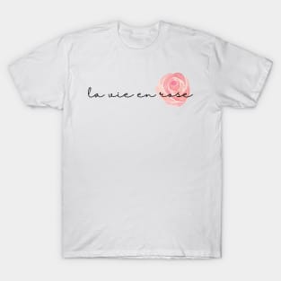 La vie en rose T-Shirt